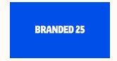 Branded 25